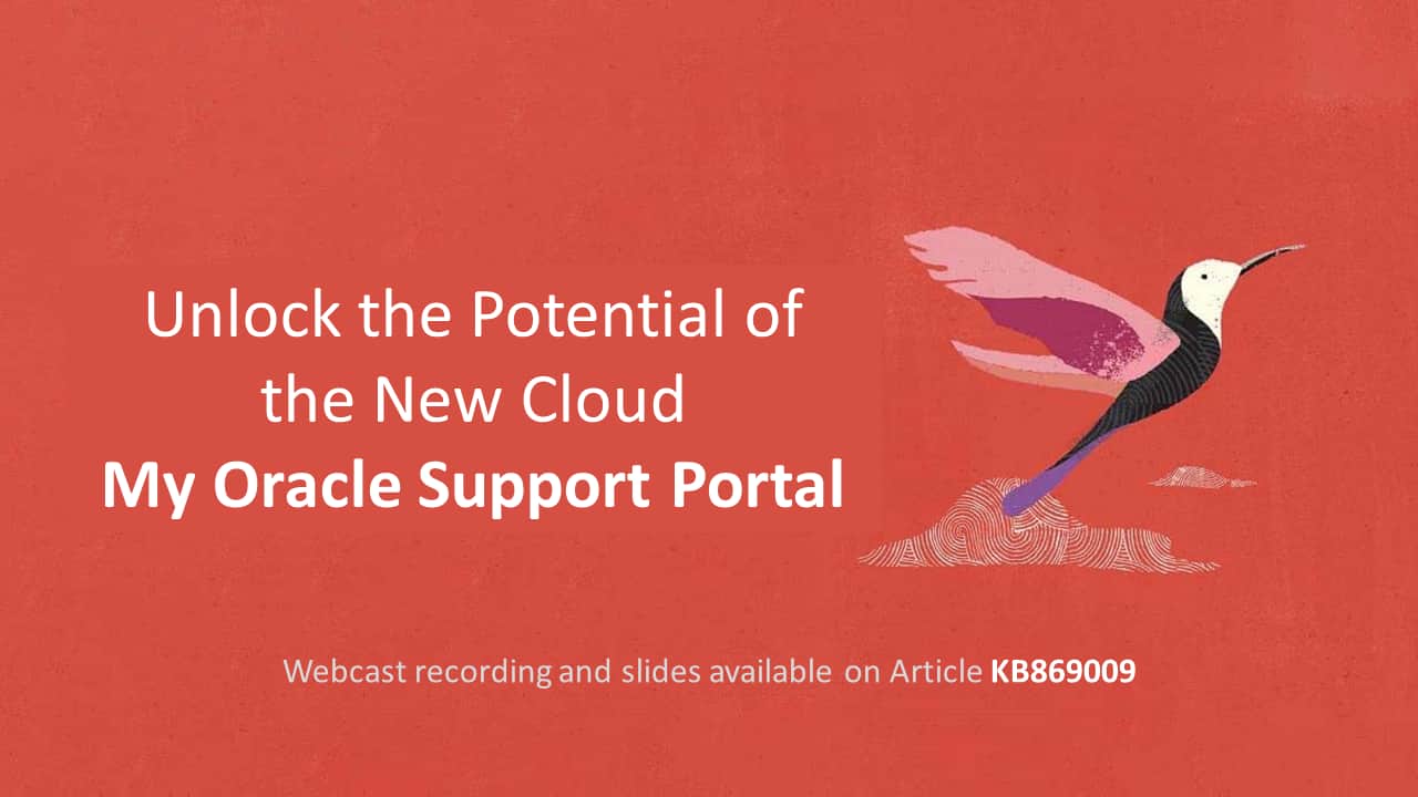 The New My Oracle Support Portal: Overview, Known Issues, Tips and Tricks