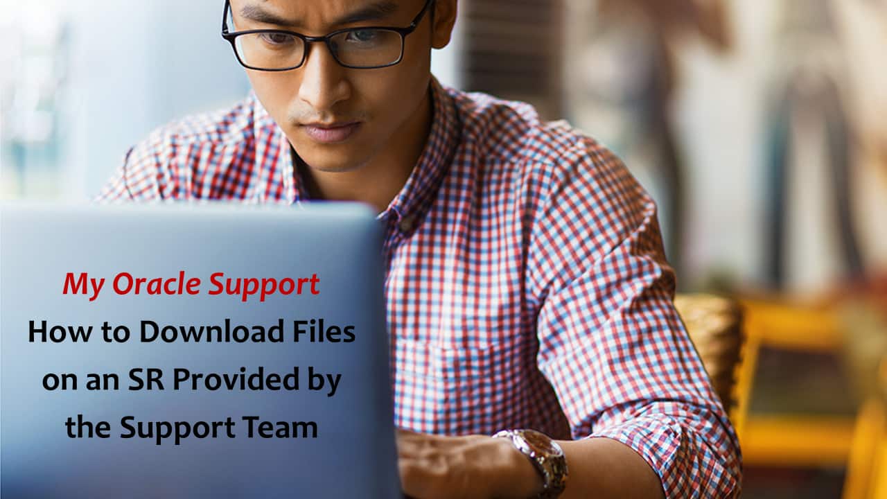 How to Download Files Uploaded to a Service Request by a Support Analyst