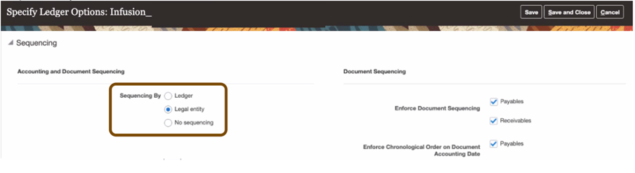 Figure 2 displays a screenshot example of the Sequencing region of the Specify ledger Options UI. It shows that the sequencing is done by Legal Entity. Other available options are Ledger and No sequencing. It also shows that the Document Sequencing is enforced for both Payables and Receivables. And for Payables the Chronological Order on Document Accounting Date is enforced.