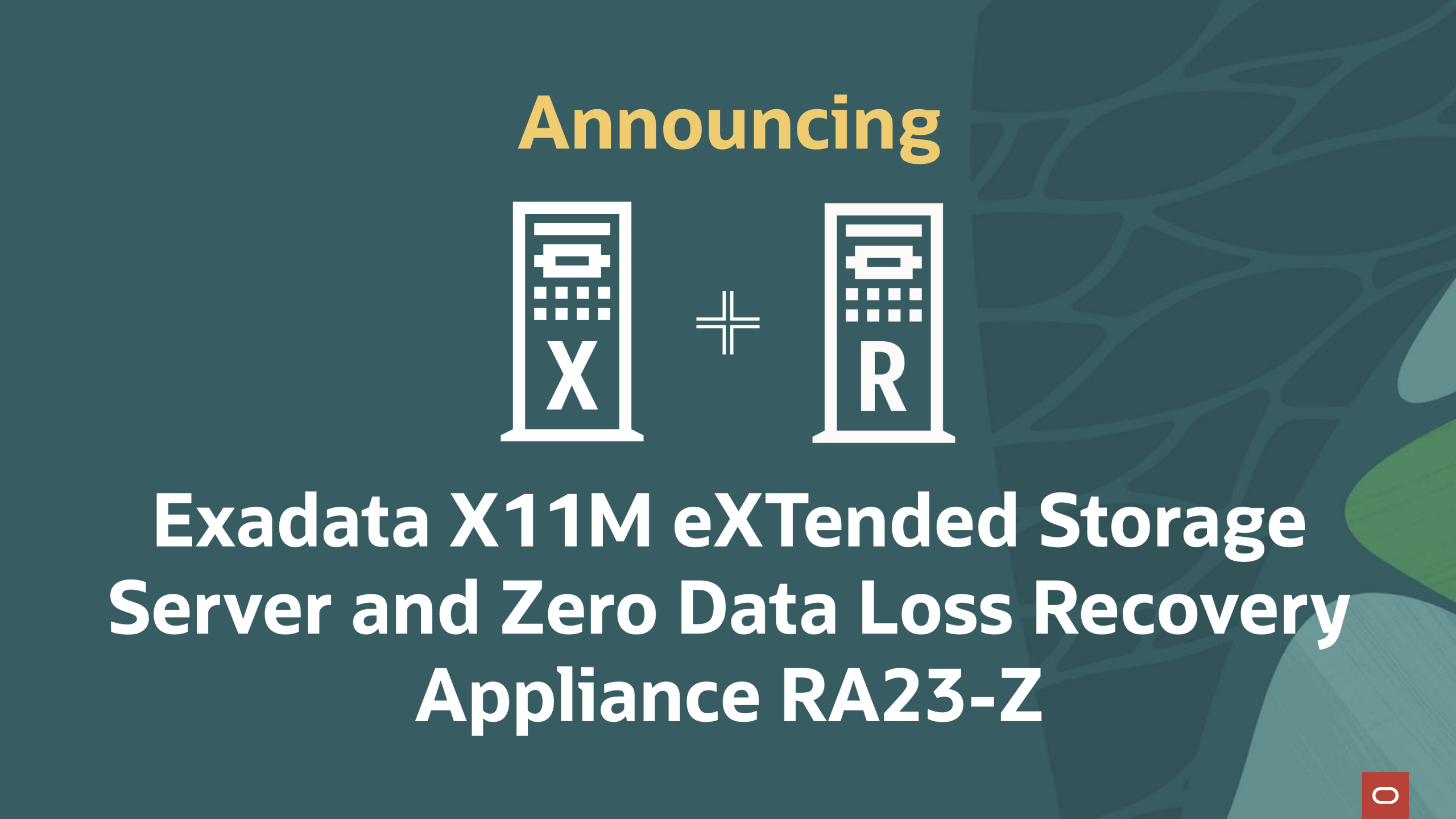 Announcing New Cost-Optimized Oracle Engineered Systems Offerings: Exadata X11M eXTended Storage Server and Zero Data Loss Recovery Appliance RA23-Z
