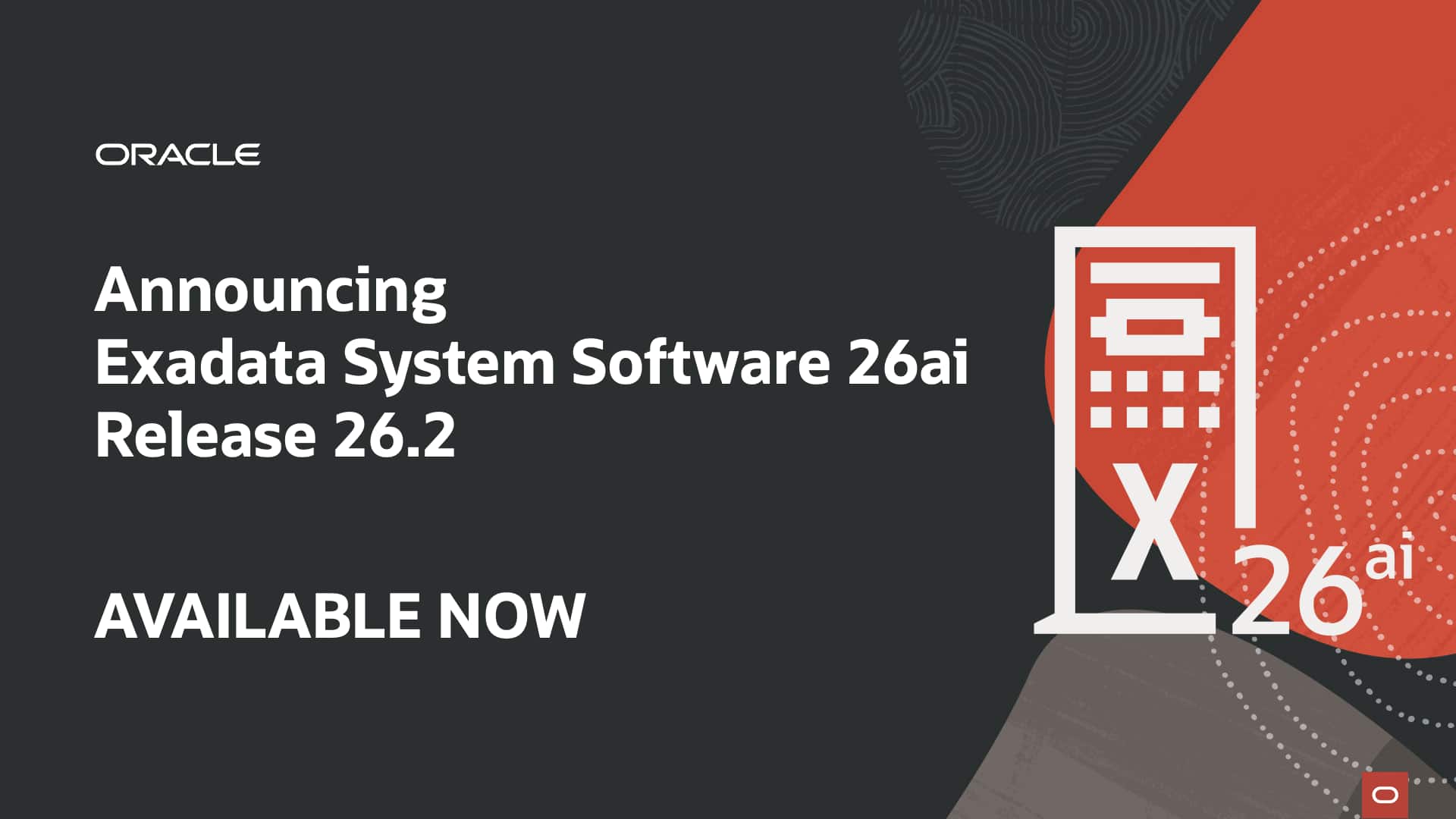 Announcing Exadata System Software 26ai release 26.2