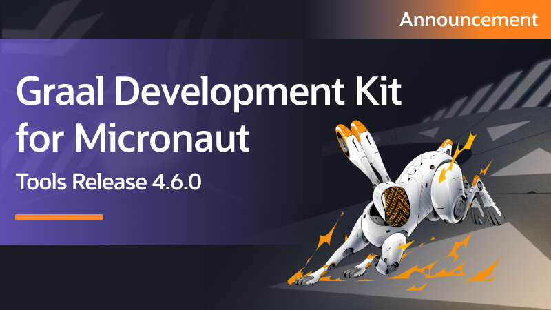 Announcing Tools for Graal Development Kit for Micronaut 4.6.0