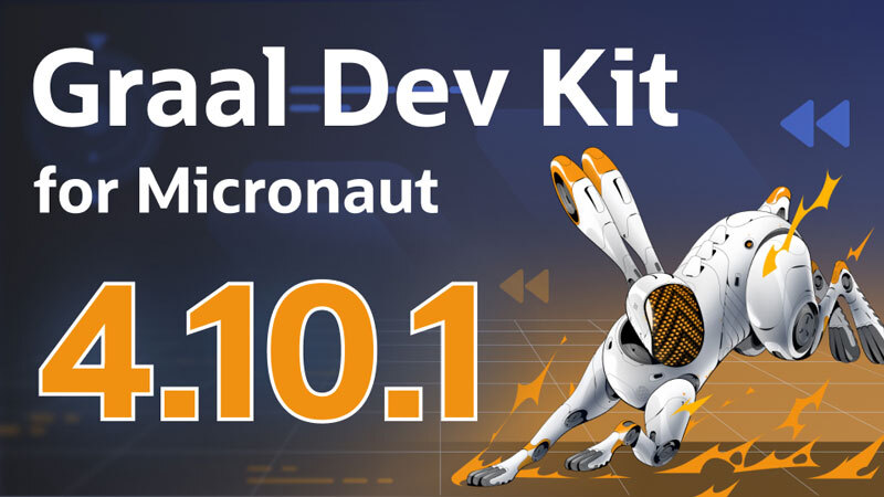 Announcing Graal Dev Kit for Micronaut 4.10.1