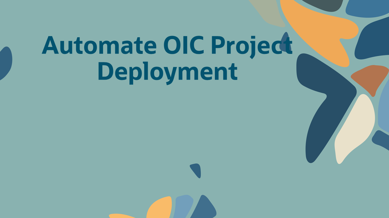 Automate Oracle Integration 3 Project Deployment