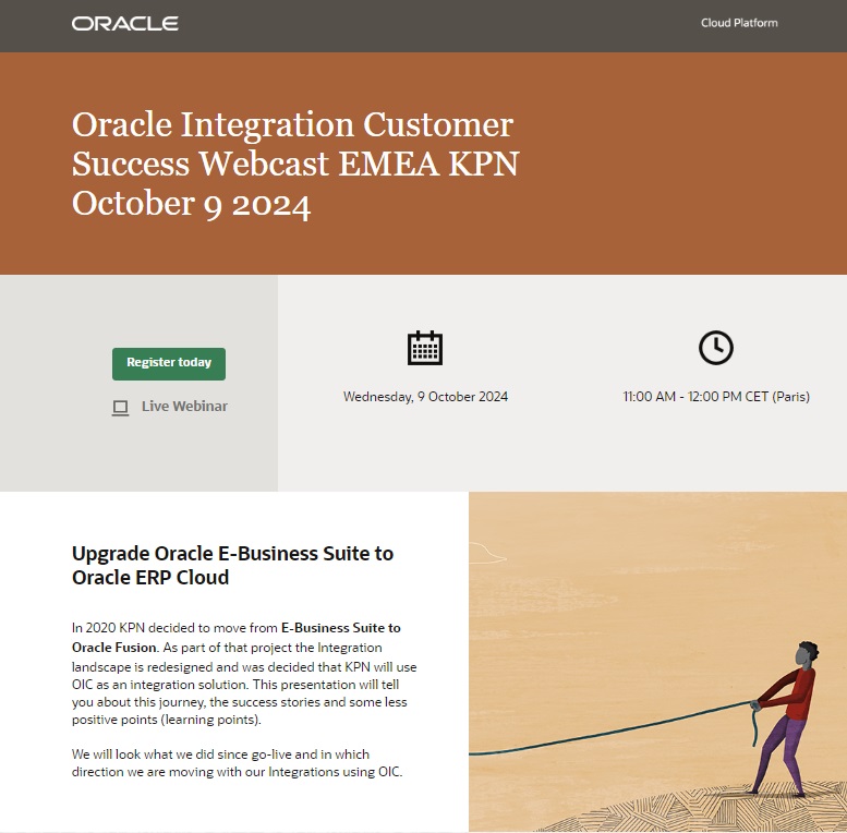 Upgrade Oracle E-Business Suite to Oracle ERP Cloud. KPN’s move to Fusion SaaS empowered by Oracle Integration – Customer Success Webcast EMEA October 9th 2024