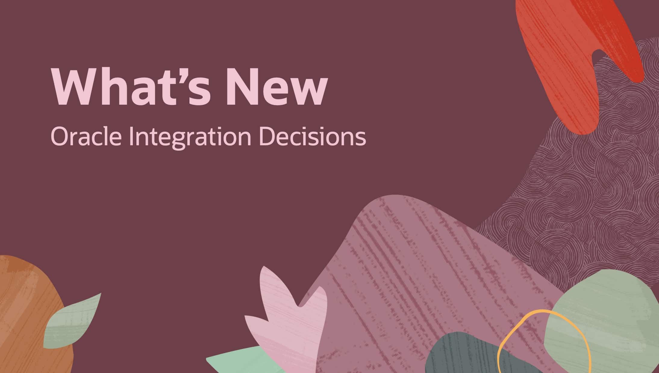 Decisions in Oracle Integration | integration