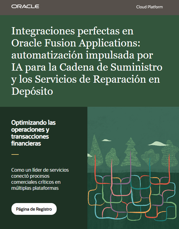 Integraciones perfectas en Oracle Fusion Applications: automatización impulsada por IA para la Cadena de Suministro y los Servicios de Reparación en Depósito 9 de abril de 2025