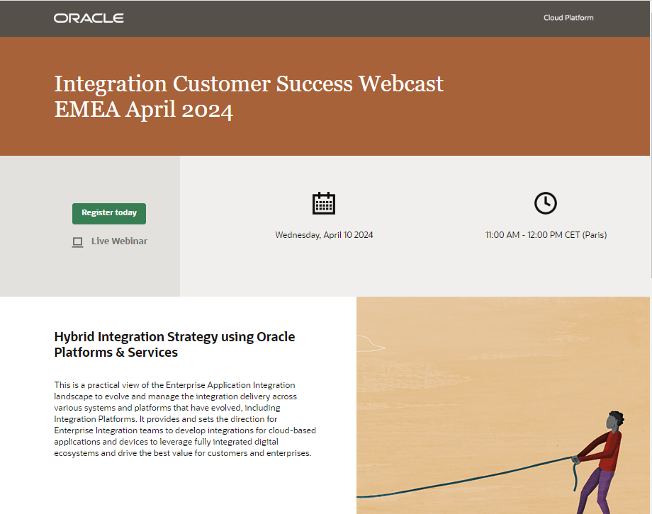 Hybrid Integration Strategy using Oracle Platforms & Services –  Join the Oracle Customer Success Webcast April 10th 2024