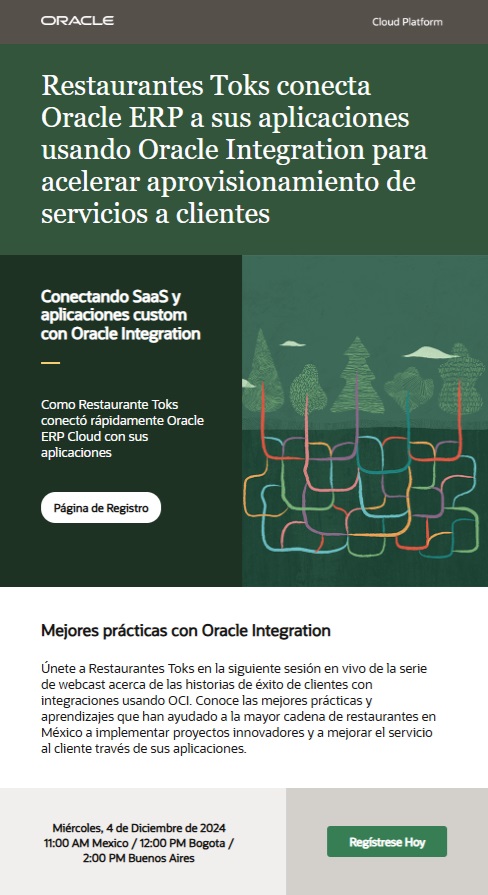 Restaurantes Toks conecta Oracle ERP a sus aplicaciones usando Oracle Integration para acelerar aprovisionamiento de servicios a clientes Miércoles, 4 de Diciembre de 2024