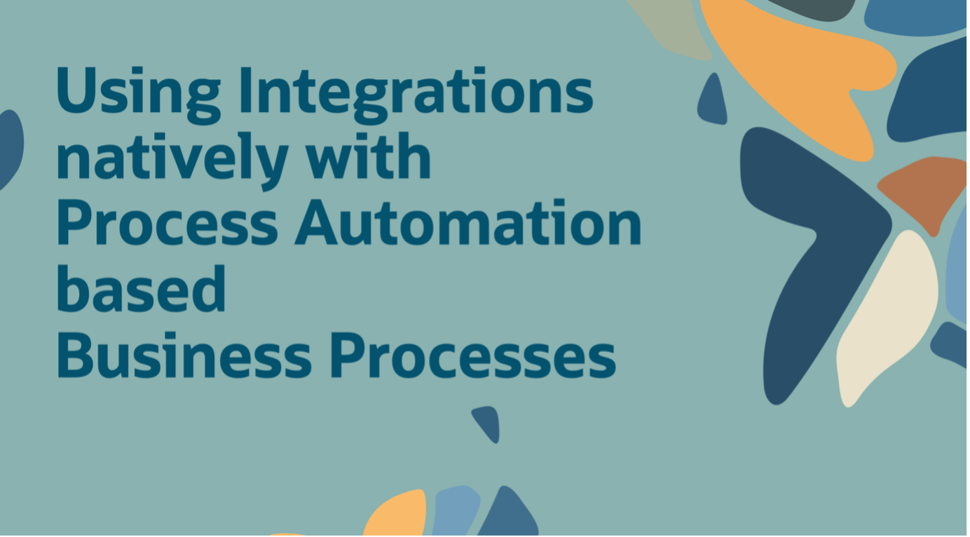 Using Integrations natively with Process Automation based business ...