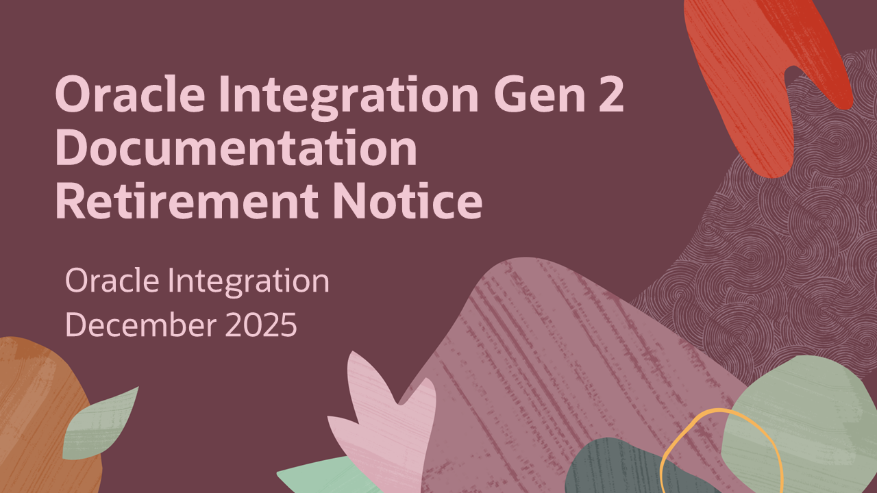 Oracle Integration Gen 2 Documentation Retirement Notice