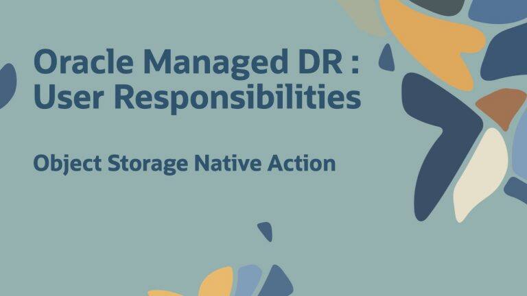 Oracle Object Storage Image Object Storage Native Action in Oracle-Managed Disaster Recovery ...