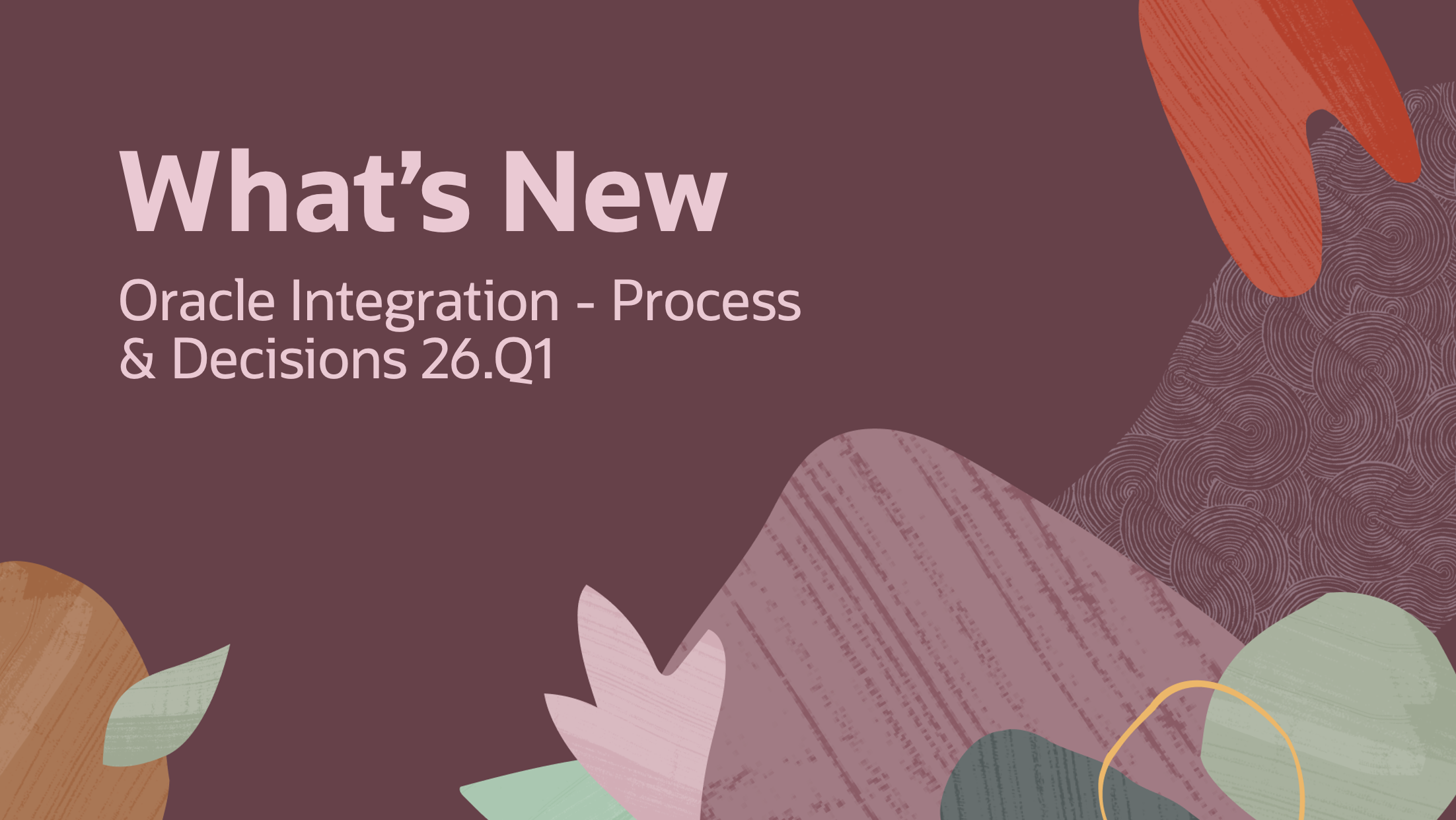 What’s New in Oracle Integration – Process 26.01