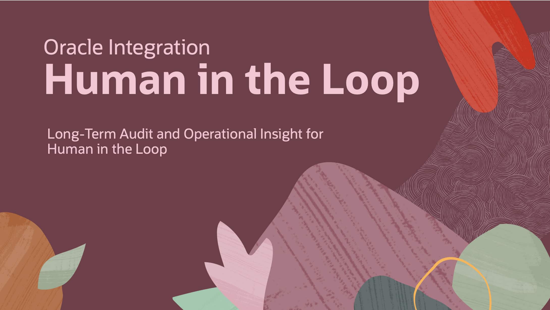Long-Term Audit and Operational Insight for Human in the Loop
