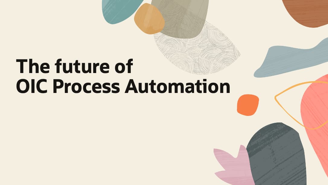 The future of OIC Process Automation