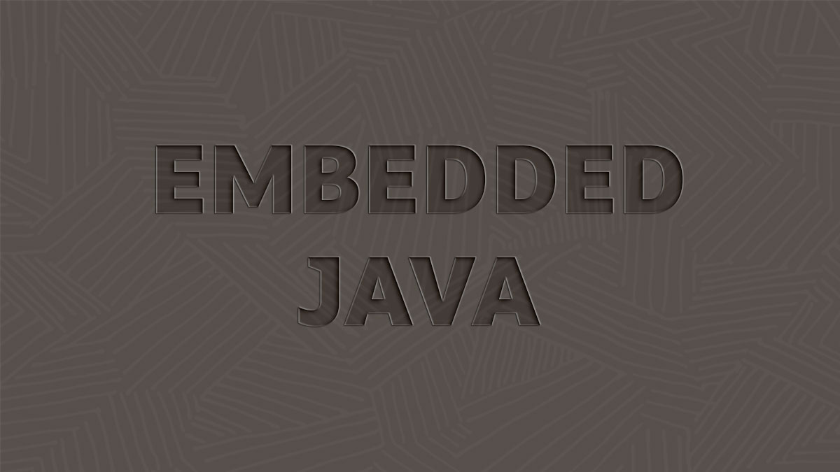 Embedded Java: Then and now
