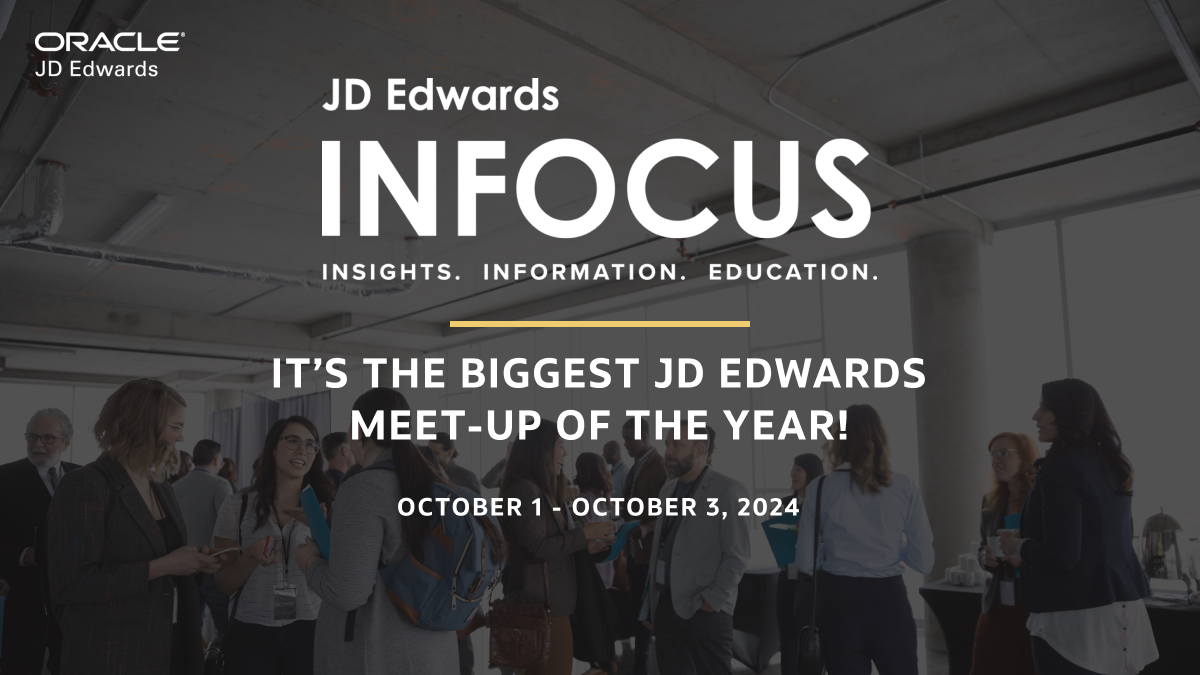 INFOCUS: Your Gateway to JD Edwards Expertise