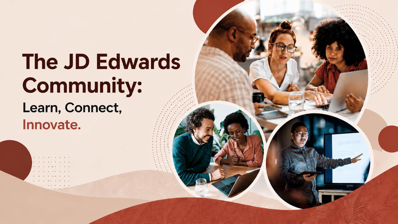 The JD Edwards Community: Learn, Connect, Innovate