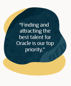 Finding and attracting the right talent is our top priority