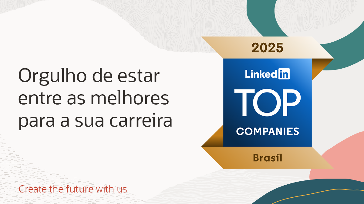 LinkedIn: Oracle é eleita uma das melhores empregadoras em 2025