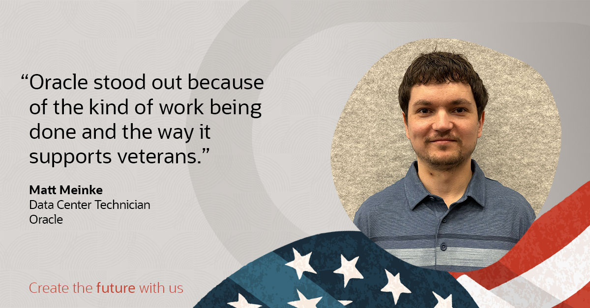 Honoring Military Appreciation Month: Veteran Matt’s Oracle success story