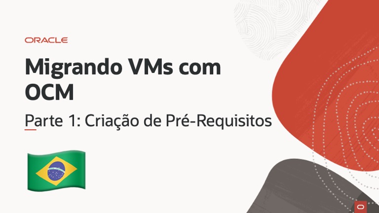 Migrando VMs com Oracle Cloud Migrations – Parte 1: Criação de Pré-Requisitos