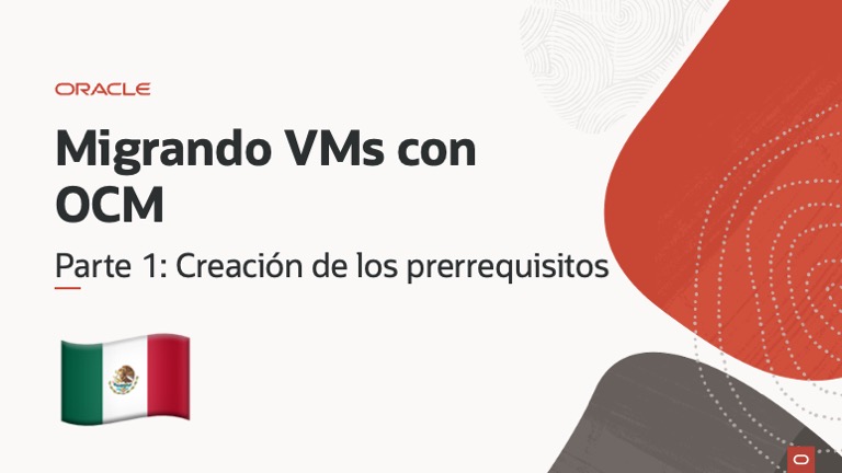 Migrando VMs con Oracle Cloud Migrations – Parte 1: Creación de los prerrequisitos