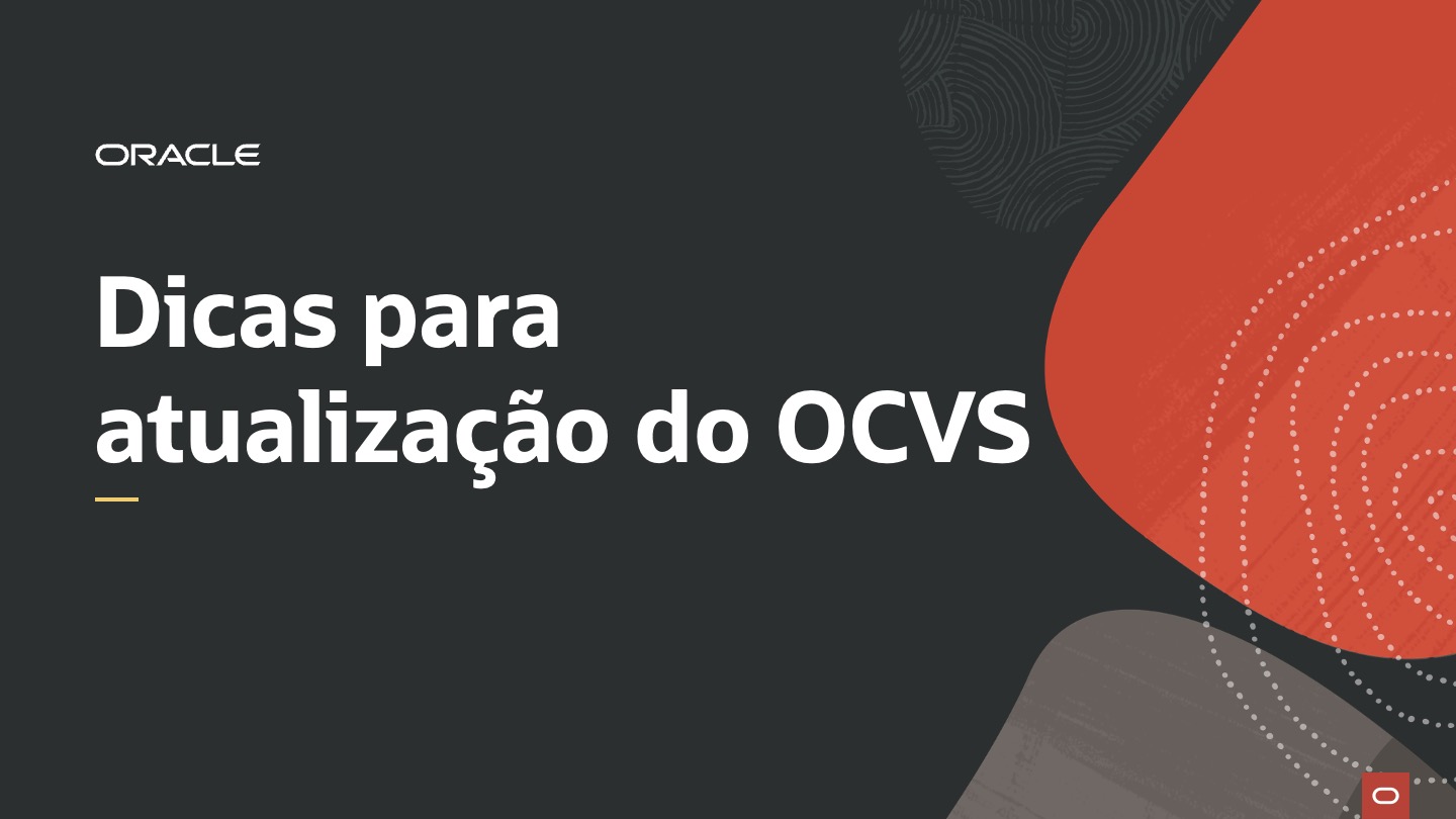 Dicas para Atualização do Oracle Cloud VMware Solution (OCVS)