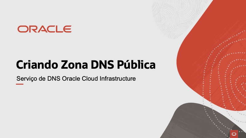 Criando Zona DNS Pública em OCI