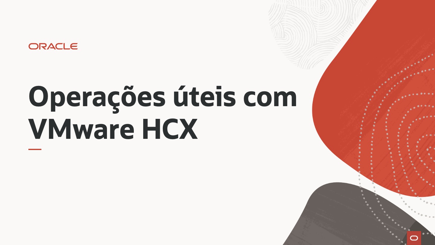 Operações úteis com VMware HCX