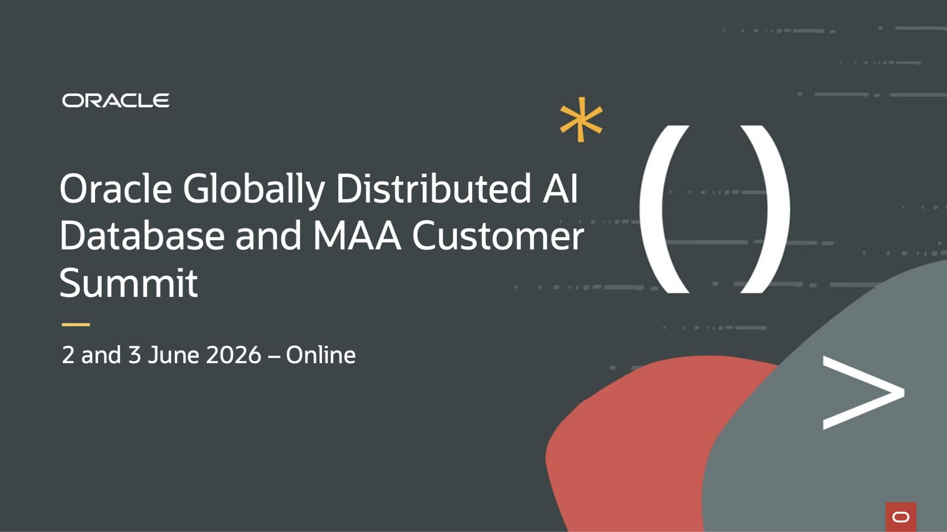Join Us Online: Oracle Globally Distributed AI Database & MAA Customer Summit 2026