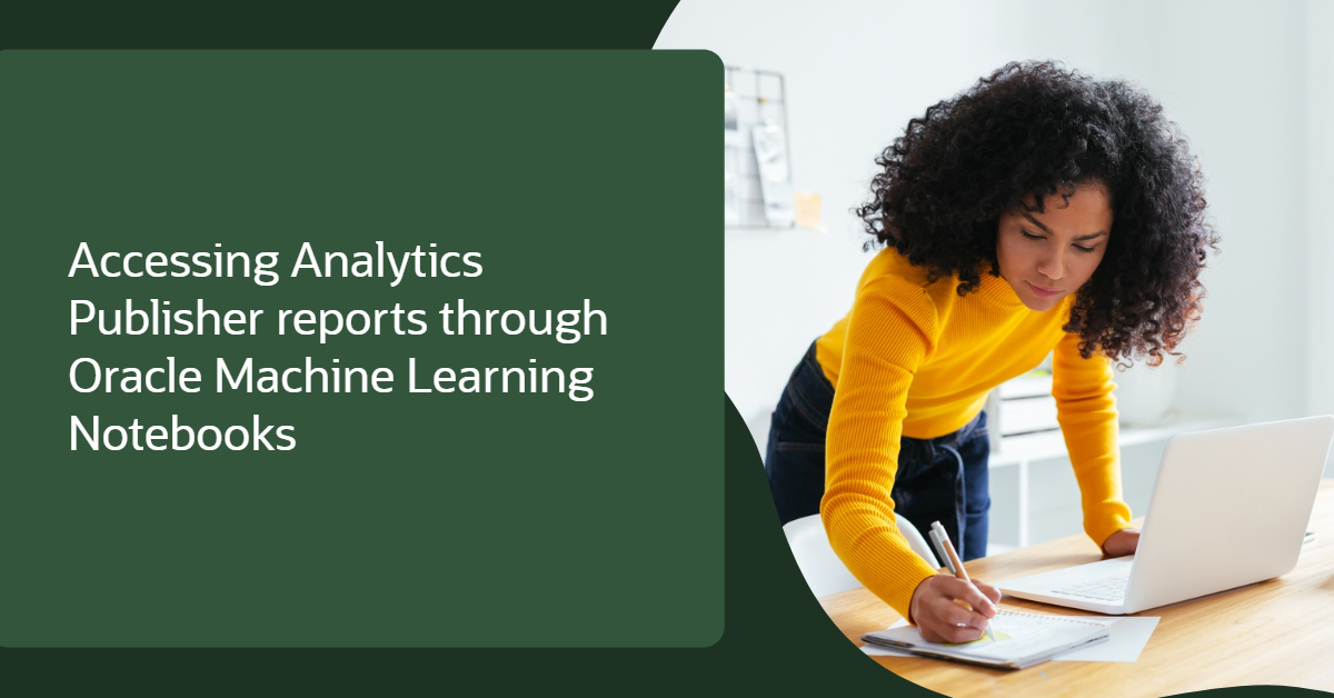 Accessing Analytics Publisher Reports through OML Notebooks
