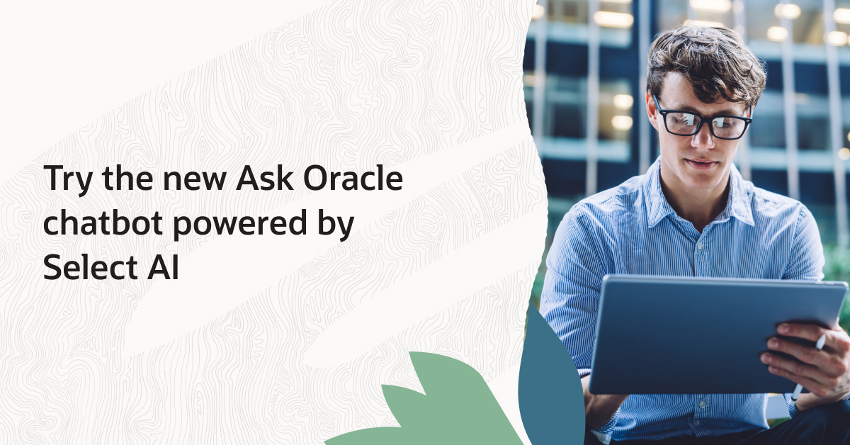 Try the new Ask Oracle chatbot powered by Select AI
