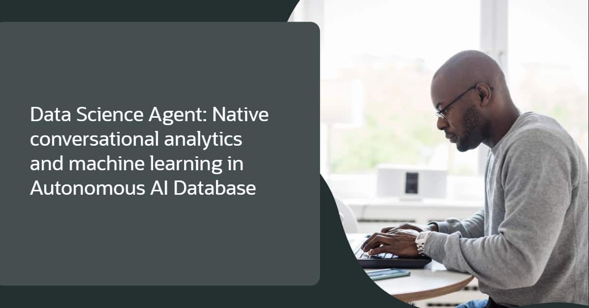 Data Science Agent: Native Conversational Analytics and Machine Learning in Autonomous AI Database