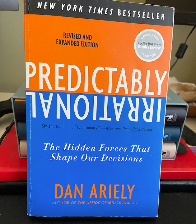"Predictably Irrational" by Dr. Dan Ariely