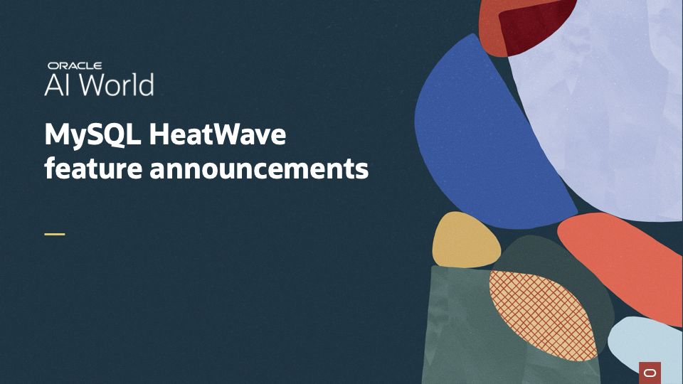 Oracle AI WorldでのMySQL HeatWave関連の発表事項