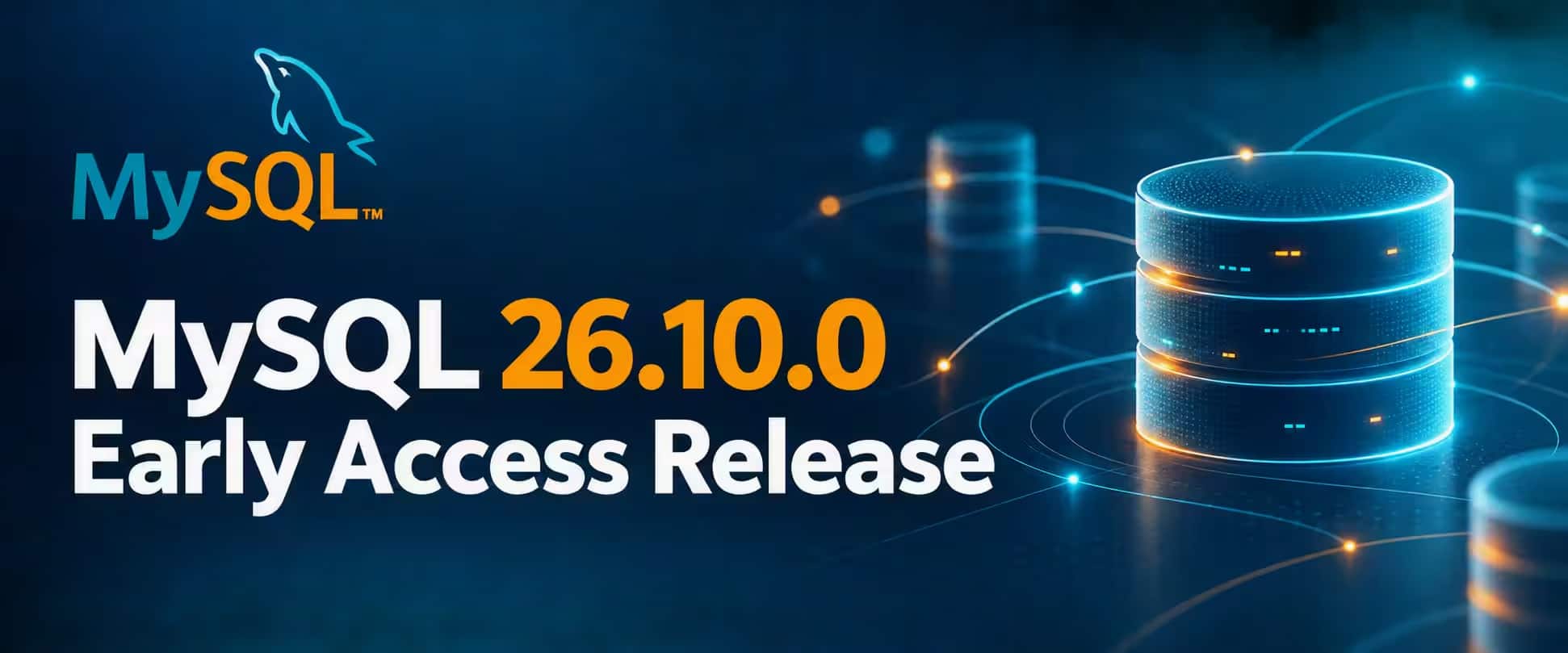 MySQL 26.10.0 Early Access リリースの提供開始