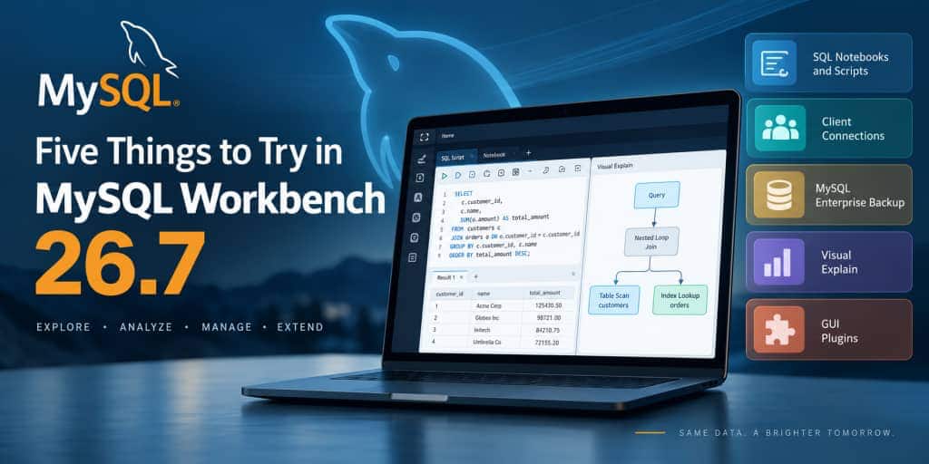 MySQL Workbench 26.7で試してほしい5つのこと