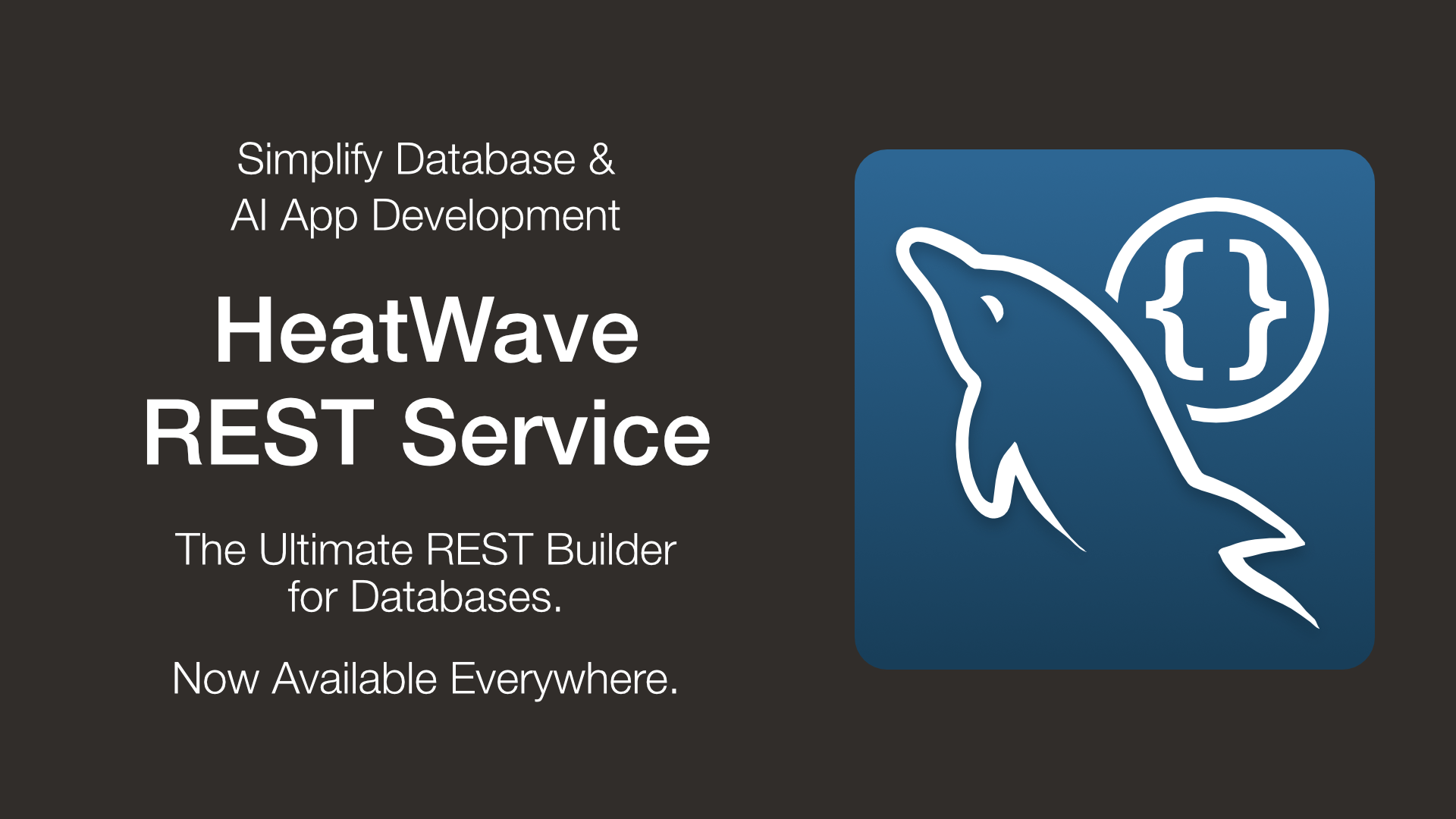 HeatWave REST Service – The Ultimate REST Builder for MySQL Databases, Now Available Everywhere