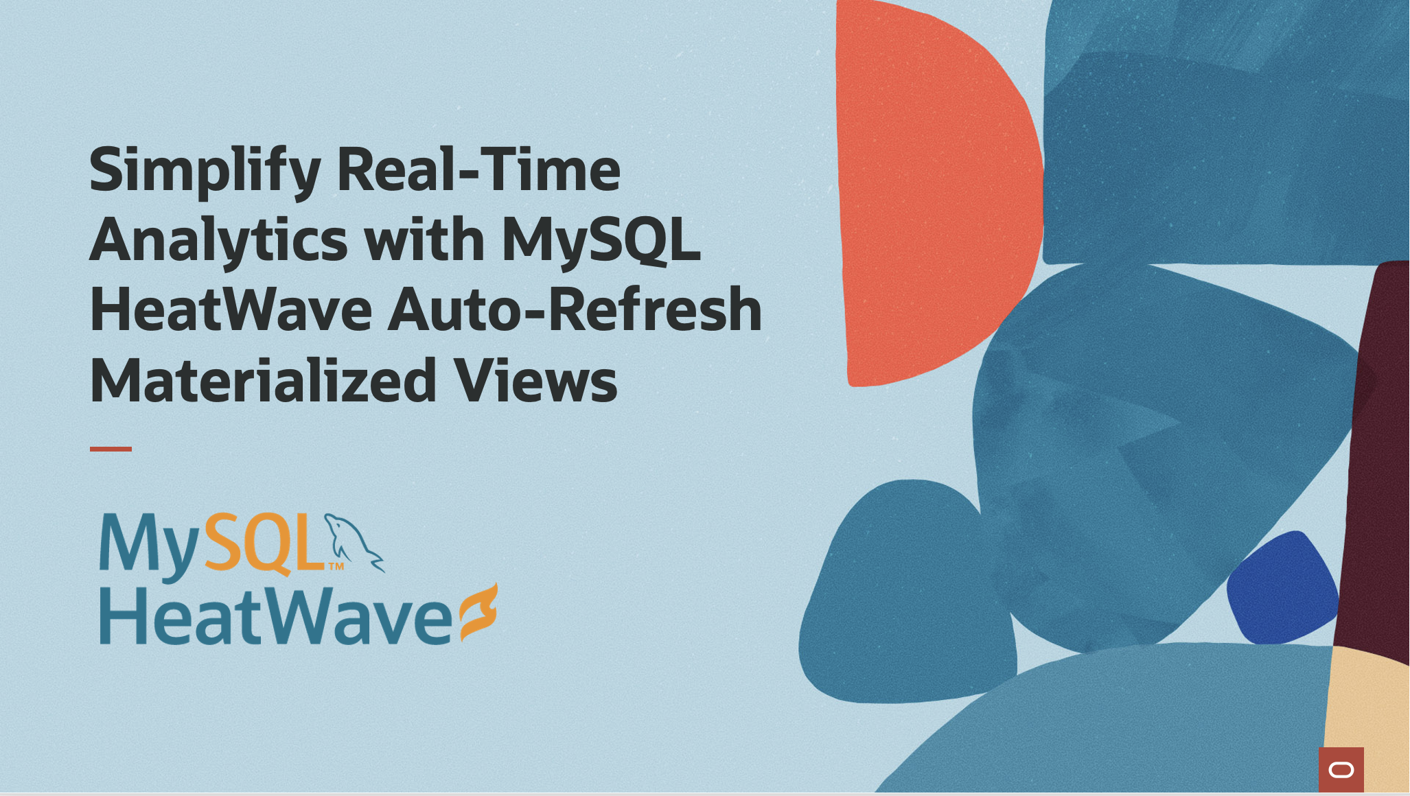 Simplify Real-Time Analytics with MySQL HeatWave Auto-Refresh Materialized Views