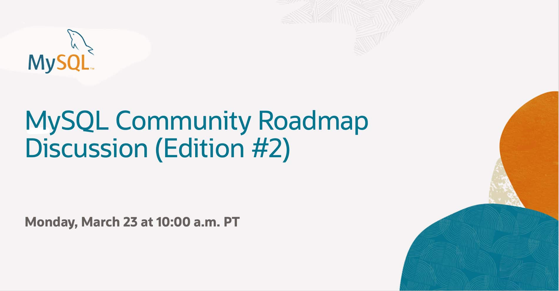 Join the Public MySQL Community Roadmap Discussion Webinar (Edition #2)  