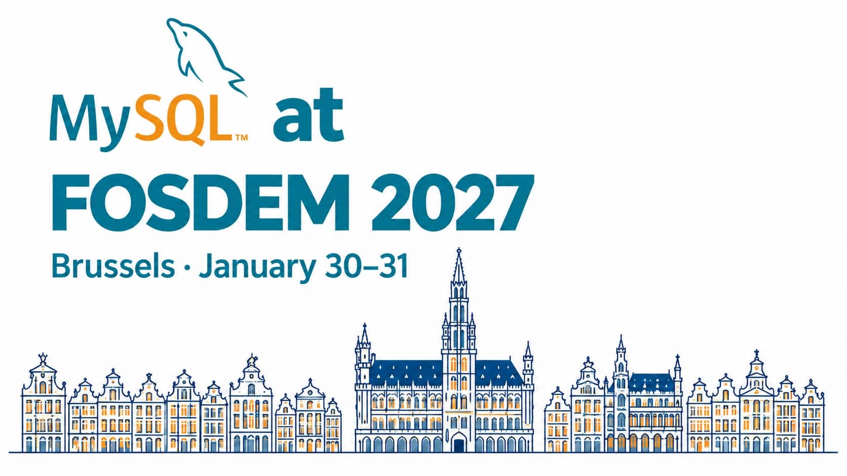 MySQL at FOSDEM 2027: Join Us in Brussels 