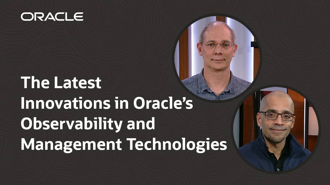 Oracle showcases innovations for multicloud observability and ...