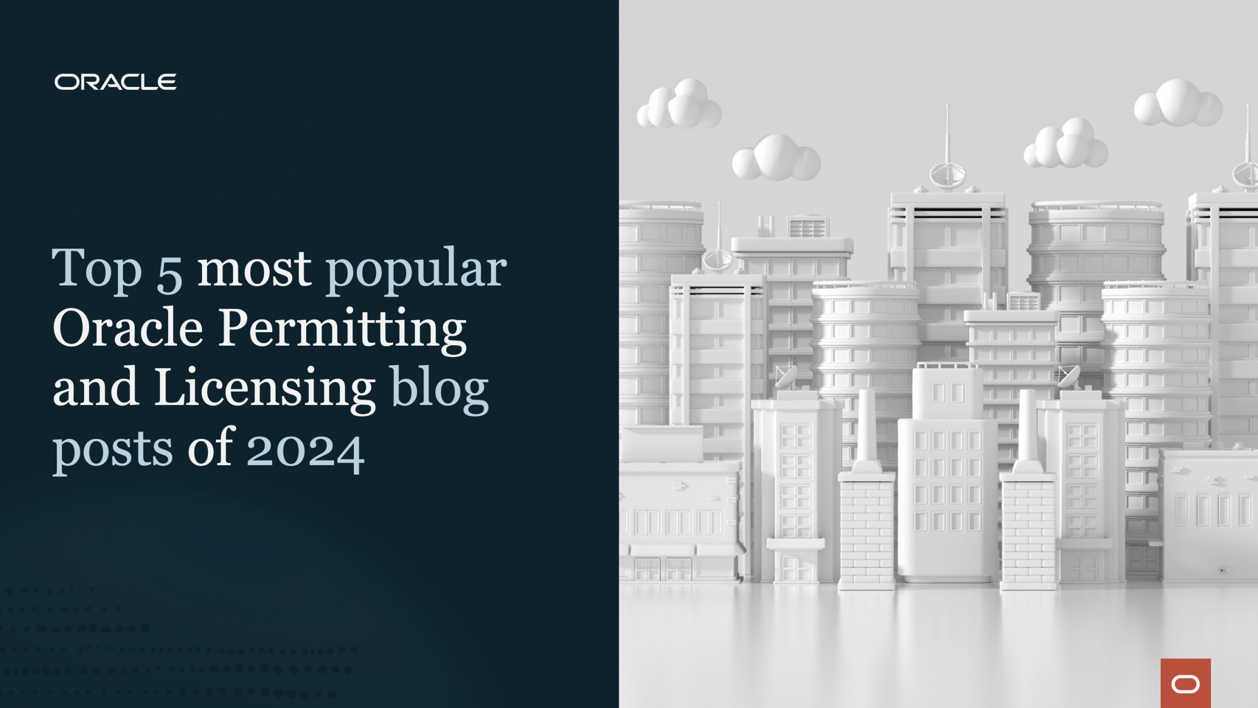 Top 5 most popular Oracle Permitting and Licensing blog posts of 2024
