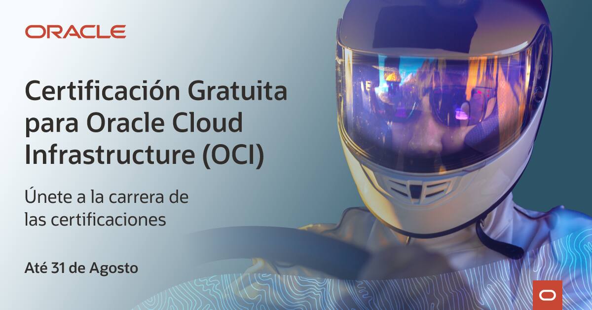 Obtén una certificación gratuita en Oracle Cloud Infrastructure y ...