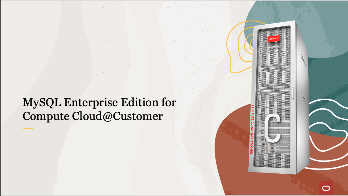 MySQL EE for Oracle Compute Cloud@Customer