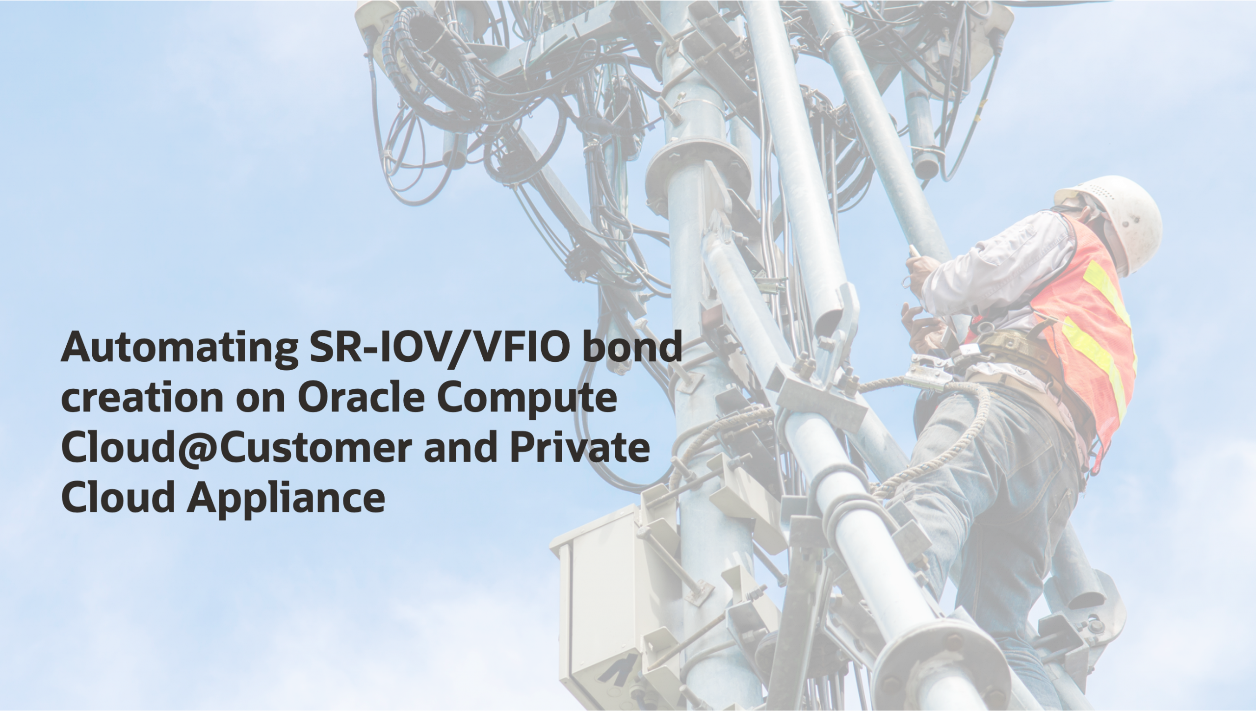 Automating SR-IOV/VFIO bond creation on Oracle Compute Cloud@Customer and Private Cloud Appliance