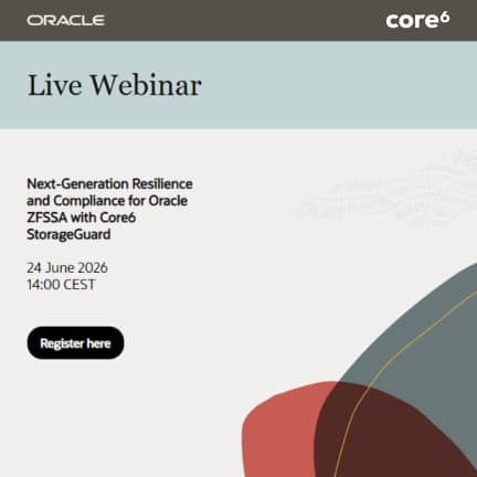 Webinar: A Closer Look at Oracle ZFS with Core6