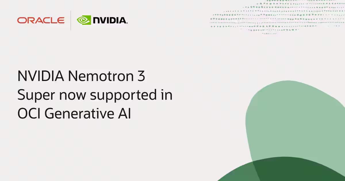 NVIDIA Nemotron 3 Super on OCI Generative AI: 独自モデルのインポートと実行