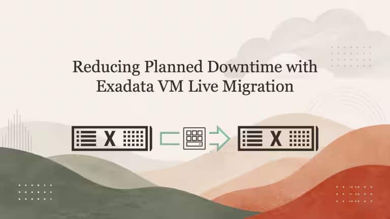 Exadata VMライブ・マイグレーションによる計画停止時間の短縮